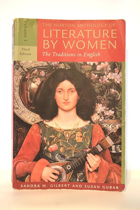 The Norton Anthology of Literature by Women: The Traditions in English by Sandra M. Gilbert