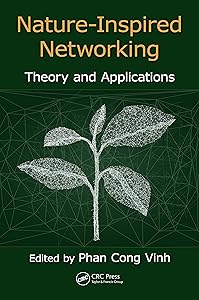 Nature-Inspired Networking: Theory and Applications by Phan Cong-Vinh