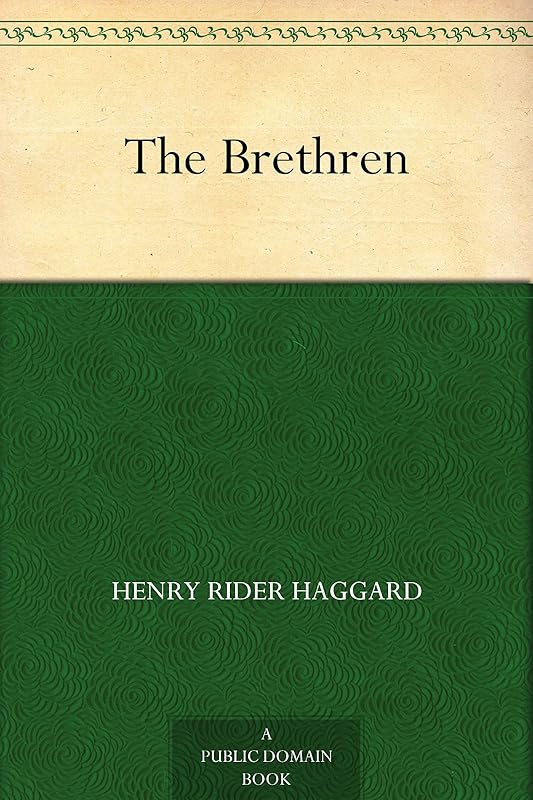 The Brethren by Henry Rider Haggard