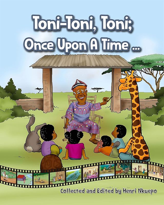 Toni-Toni, Toni;: Once Upon A Time ... by Henri Nkuepo