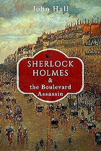 Sherlock Holmes and the Boulevard Assassin (A Sherlock Mystery Book 8)