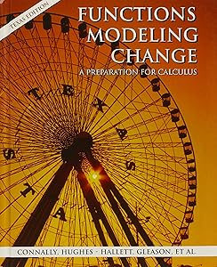 Functions Modeling Change: A Preparation for Calculus 2nd Edition Paper (Texas Edition) with Student Study Guide Set by Eric Connally
