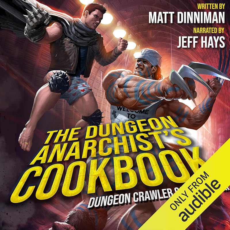 The Dungeon Anarchist's Cookbook: Dungeon Crawler Carl, Book 3 by Matt Dinniman