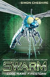 Code Name Firestorm (SWARM Book 3) by Simon Cheshire