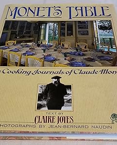 Monet's Table: The Cooking Journals of Claude Monet by Claire Joyes