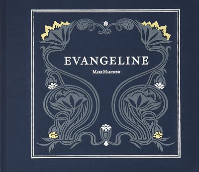 Evangeline: A Modern Tale of Acadia