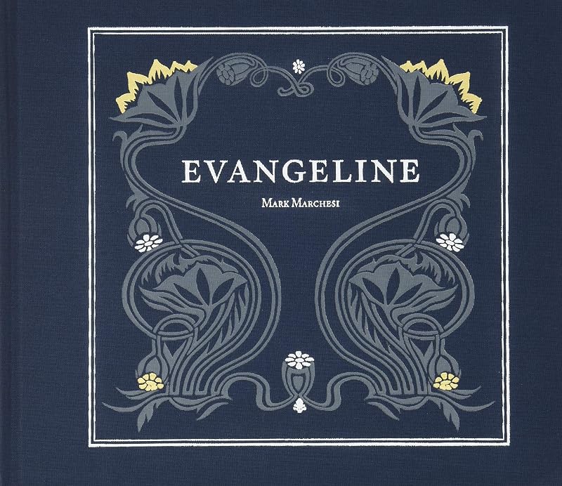 Evangeline: A Modern Tale of Acadia by Mark Marchesi