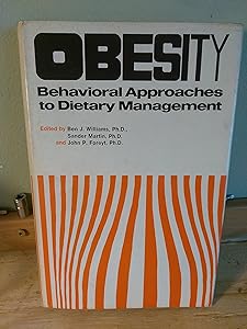 Obesity: Behavioral Approaches to Dietary Management by Ben J. Williams