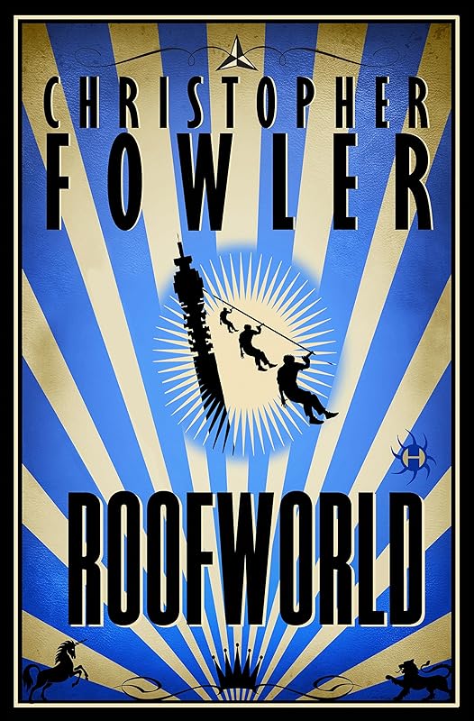 Roofworld: A Novel by Christopher Fowler