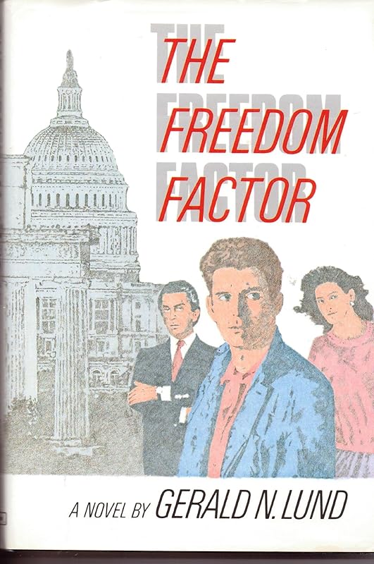 The freedom factor by Gerald N Lund
