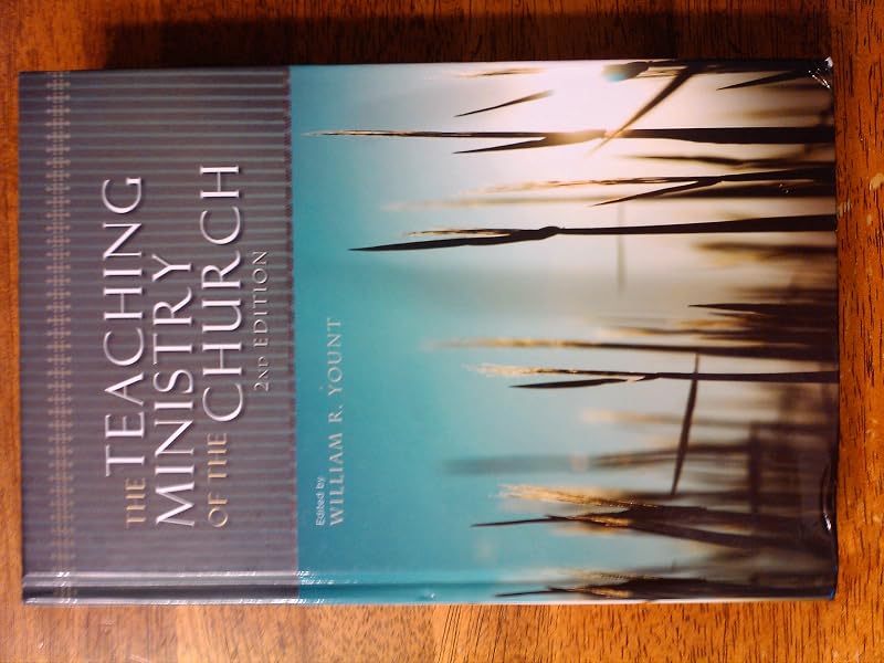 The Teaching Ministry of the Church: Second Edition by William Yount