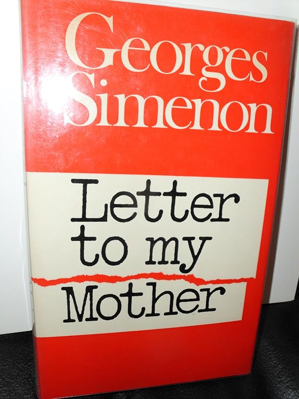 Letter to my mother by Georges Simenon