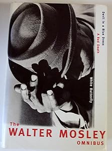 Walter Mosley Omnibus: Devil in a Blue Dress / A Red Death / White Butterfly