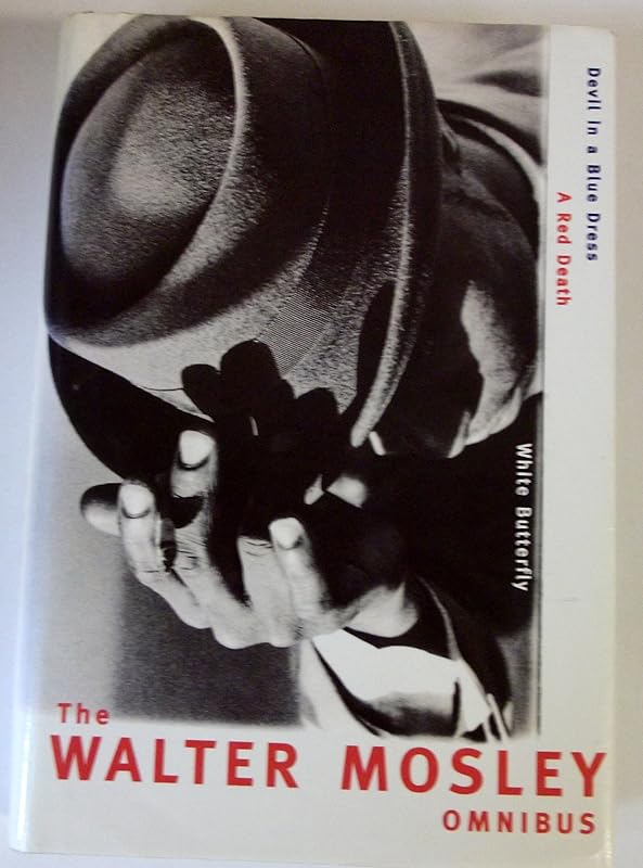 Walter Mosley Omnibus: Devil in a Blue Dress / A Red Death / White Butterfly by Walter Mosley