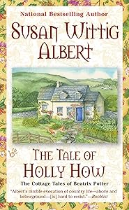 The Tale of Holly How (The Cottage Tales of Beatrix P Book 2)