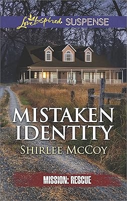 Mistaken Identity: An Inspirational Tale of Romantic Suspense (Mission: Rescue Book 7)