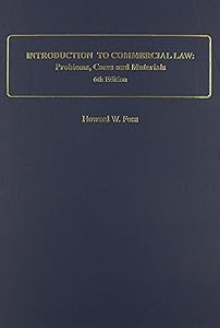 Introduction to Commercial Law: Problems, Cases and Materials by Howard W. Foss