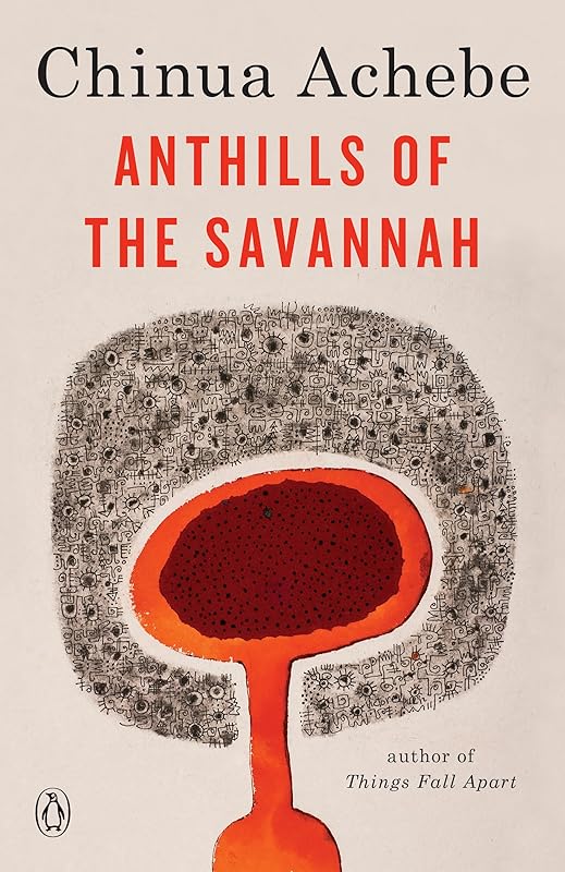 Anthills of the Savannah by Chinua Achebe