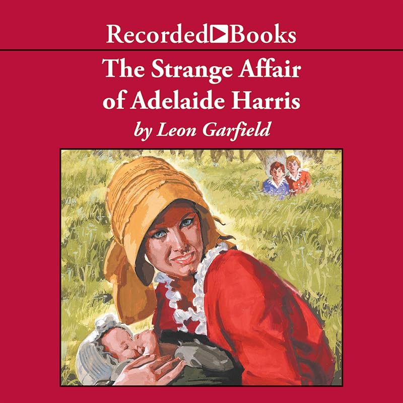 The Strange Affair of Adalaide Harris by Leon Garfield