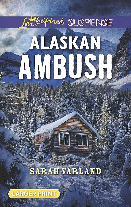Alaskan Ambush (Love Inspired Suspense) by Sarah Varland