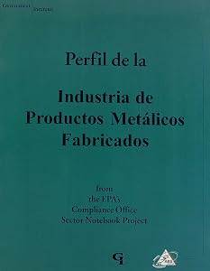 Profile of the Metal Fabrication Industry (Spanish version)