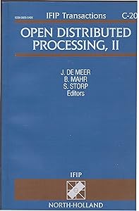 Open Distributed Processing, II (IFIP Transactions C: Communication Systems) by J. de Meer