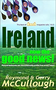 Ireland – now the good news! by Raymond McCullough