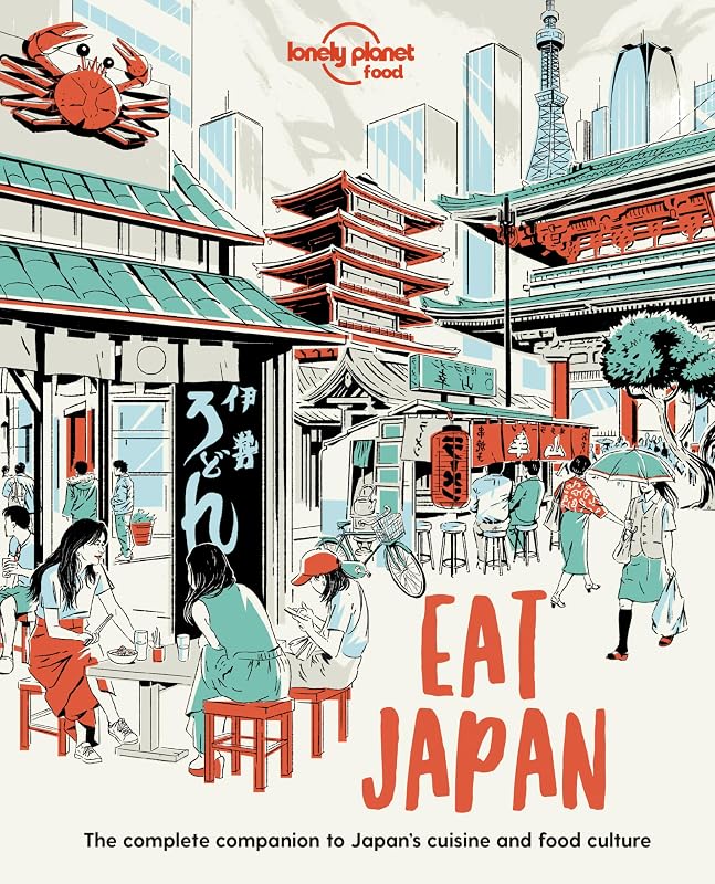 Lonely Planet Eat Japan (Lonely Planet Food) by Lonely Planet Food
