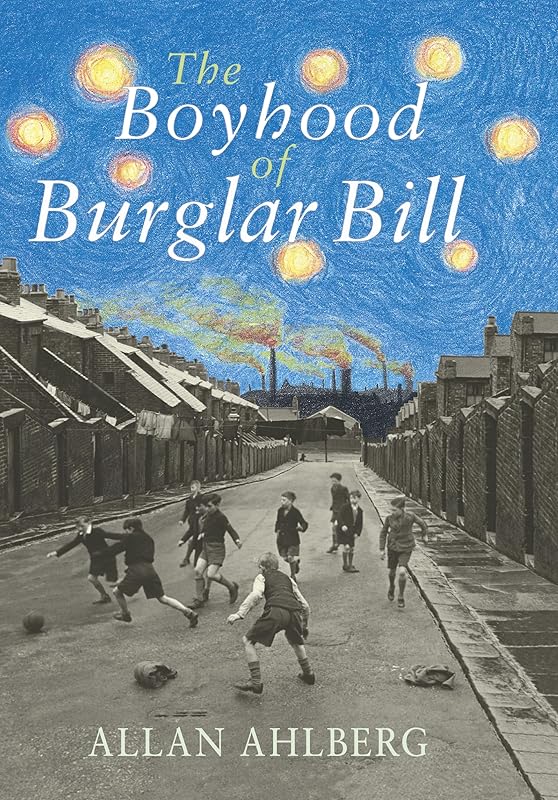 The Boyhood of Burglar Bill by Allan Ahlberg
