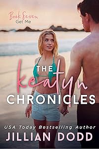 Get Me (The Keatyn Chronicles Book 7) by Jillian Dodd