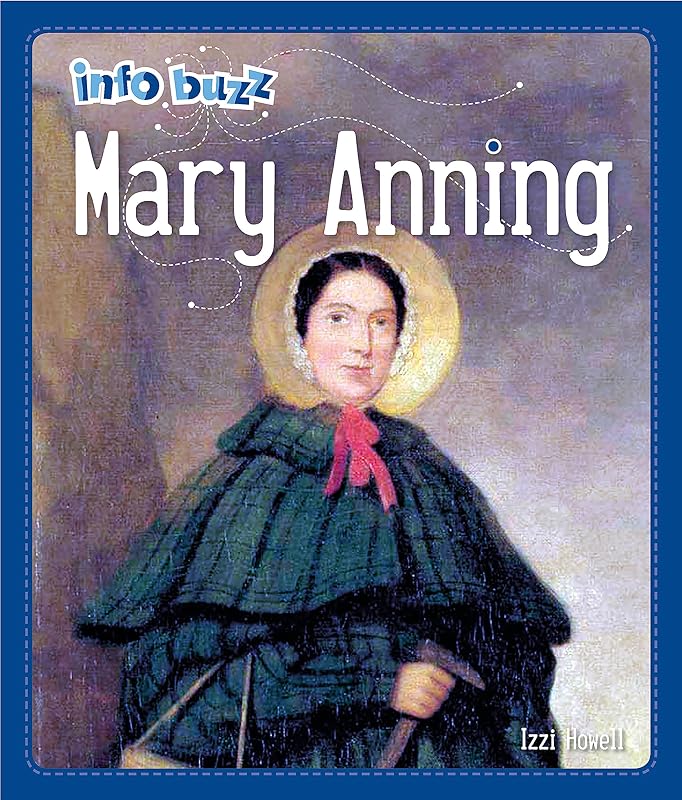Info Buzz Famous People Mary Anning by Izzi Howell
