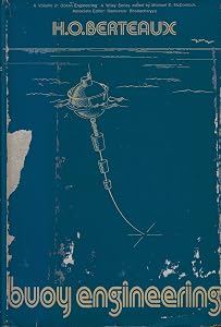 Buoy Engineering (Ocean Engineering, a Wiley Series) by Henri O. Berteaux