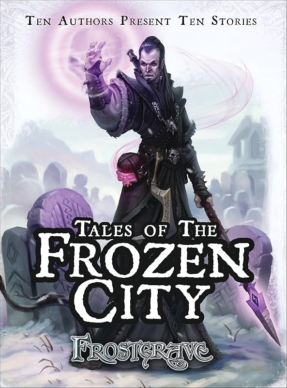 Frostgrave: Tales of the Frozen City by Joseph A. McCullough