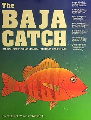 The Baja Catch: An Inshore Fishing Manual for Baja California