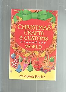 Christmas Crafts and Customs Around the World by Virginie Fowler