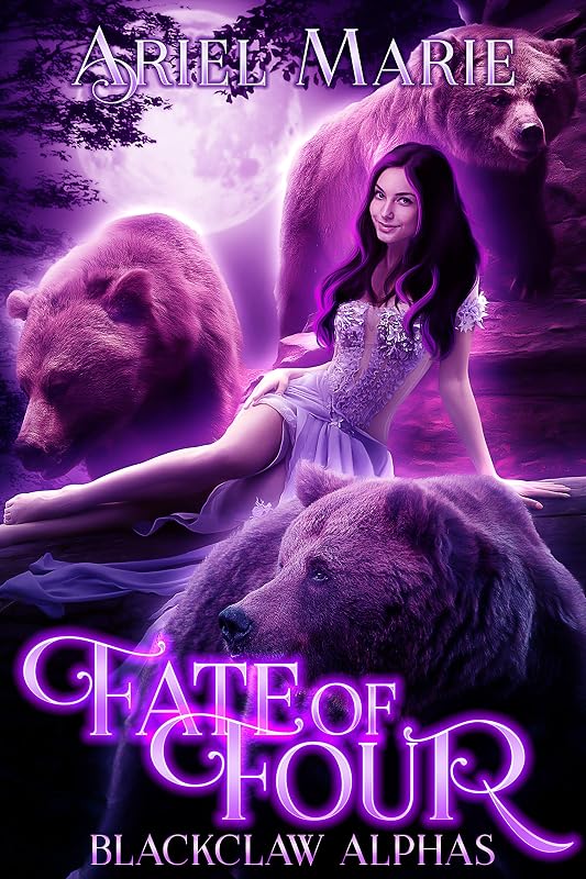 Fate of Four: A Reverse Harem Paranormal Romance (Blackclaw Alphas Book 1) by Ariel Marie