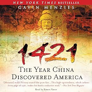 1421: The Year China Discovered America by Gavin Menzies