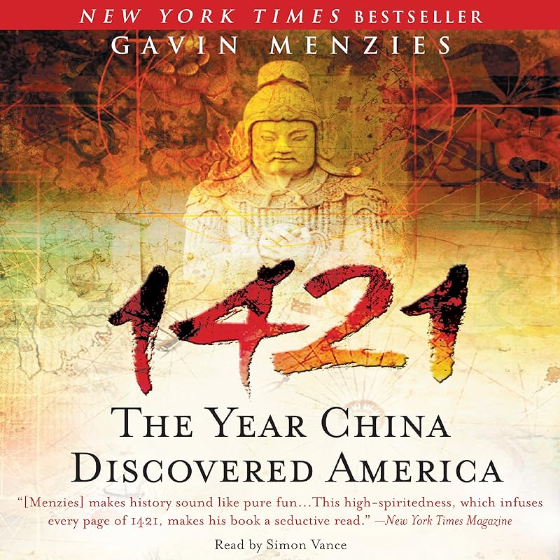 1421: The Year China Discovered America by Gavin Menzies
