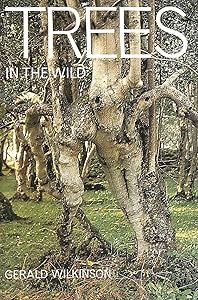 Trees in the wild, and other trees and shrubs