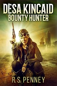 Desa Kincaid - Bounty Hunter by R.S. Penney