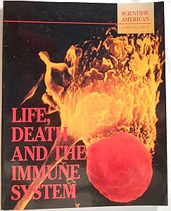 Life, Death and the Immune System: Scientific American : A Special Issue by Scientific American