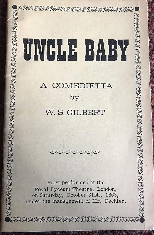 Uncle Baby: A comedietta, by W.S. Gilbert