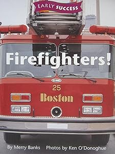 Firefighters, Early Success Level 1 Book 7: Houghton Mifflin Early Success (Rd Early Success Lib 1996)