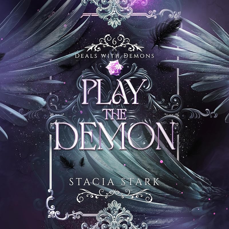 Play the Demon: Deals with Demons, Book 6 by Stacia Stark