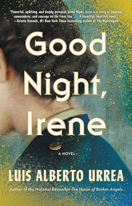 Good Night, Irene: A Novel by Luis Alberto Urrea