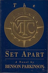 The Mtc: Set Apart : A Novel by Benson Y. Parkinson