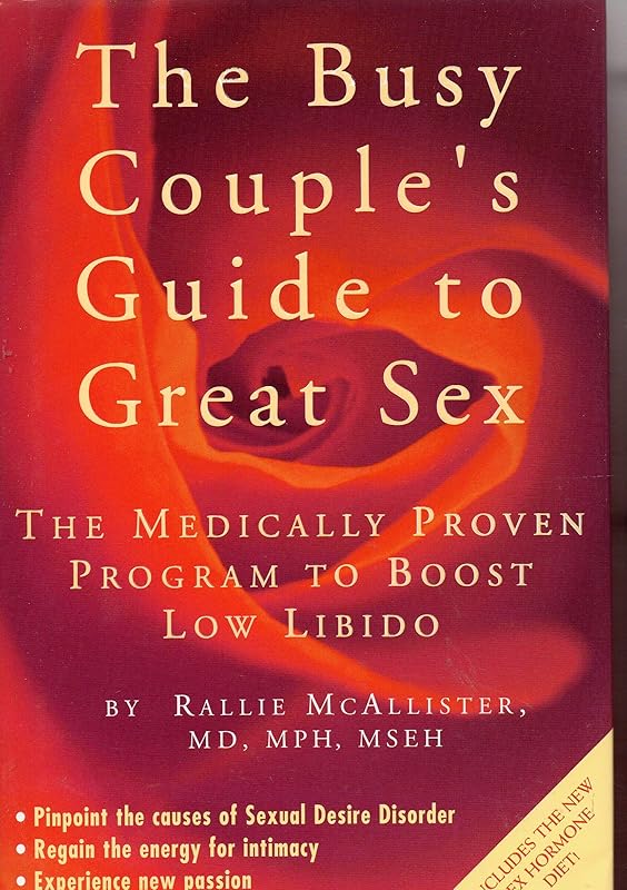 The Busy Couple's Guide to Great Sex by Rallie McAllister