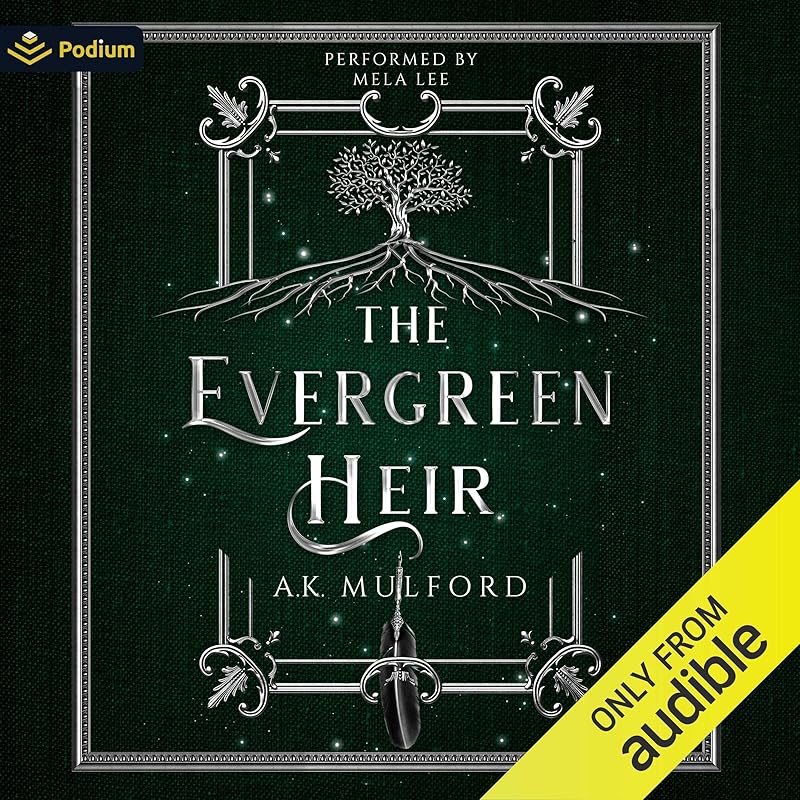 The Evergreen Heir: The Five Crowns of Okrith, Book 4 by A.K. Mulford