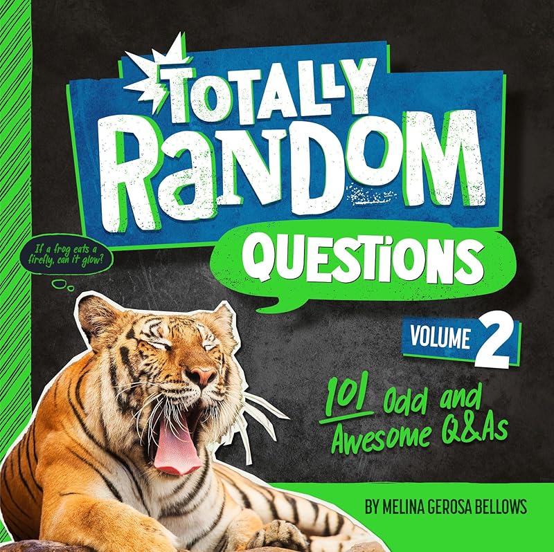 Totally Random Questions Volume 2: 101 Odd and Awesome Q&As by Melina Gerosa Bellows