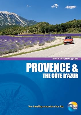 Thomas Cook Driving Guides Provence & the Cote D'Azur (Thomas Cook Drive Around Guides)